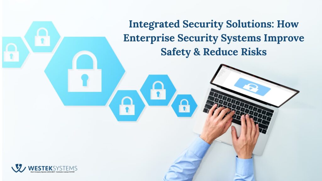 Integrated Security Solutions by Westek Systems, Inc